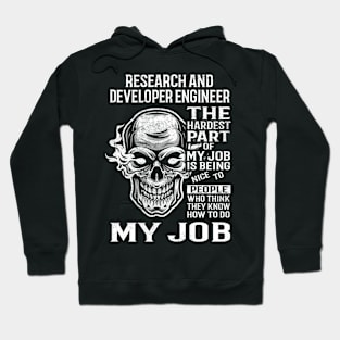 Research And Developer Engineer T Shirt - The Hardest Part Gift Item Tee Hoodie